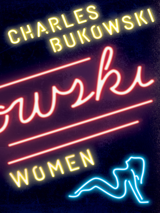 Title details for Women by Charles Bukowski - Wait list